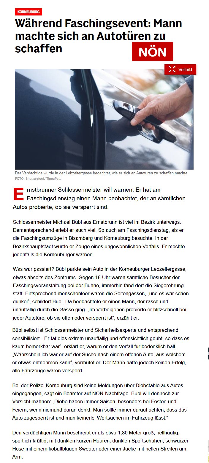 NÖN Autodieb Online Bericht in der NÖN - Niederösterreichische Nachrichten - über einen vermeintlichen Autodieb in Korneuburg. Michael Bübl beobachtete einen Mann, der Autos öffnen wollte