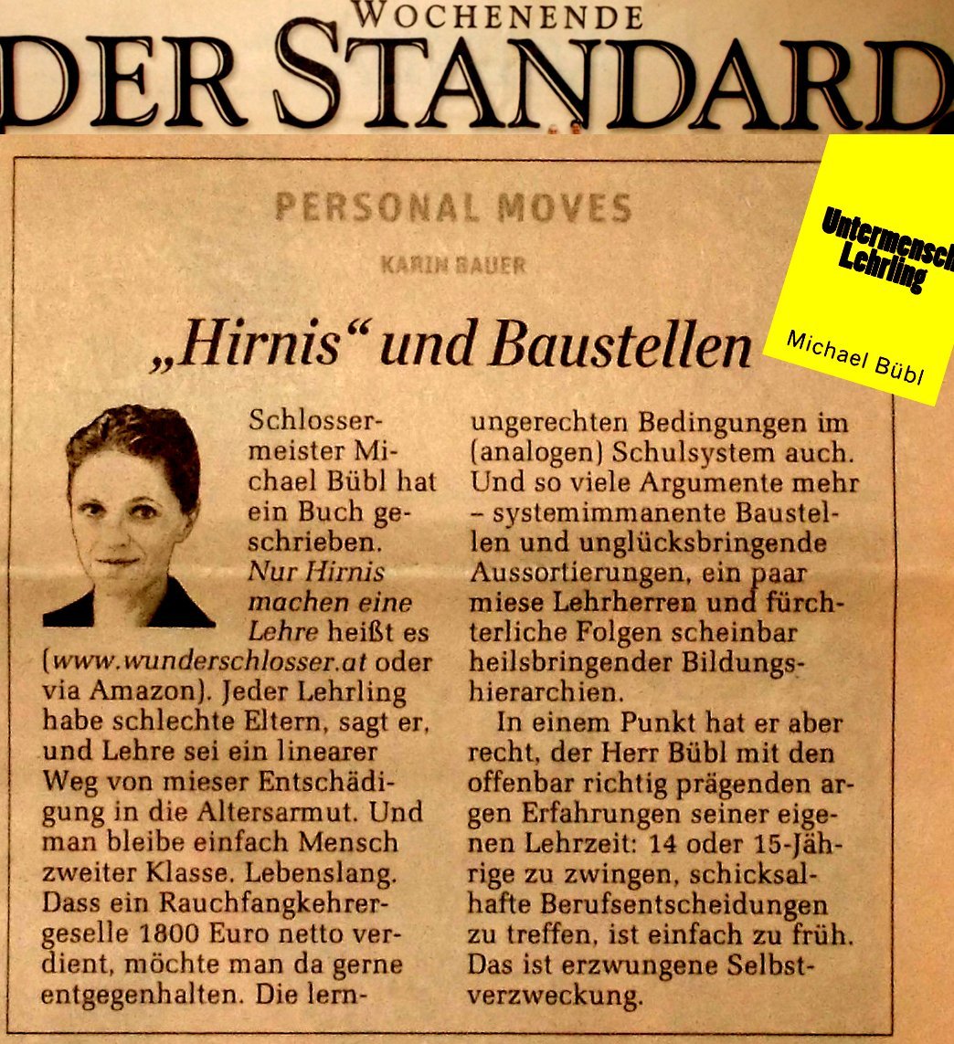 der-standard-lehrling Die Tageszeitung Der Standard berichtet über die Streitschrift "Untermensch Lehrling" von Michael Bübl