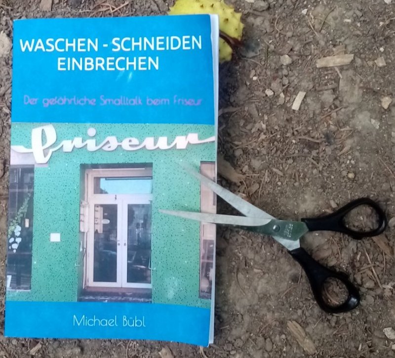 waschen-schneiden-einbrechen-buebl-buecher Waschen Schneiden Einbrechen - Der gefährliche Smalltalk beim Friseur